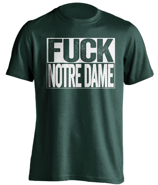 FUCK NOTRE DAME Michigan State Spartans Fan T Shirt Box Ver Beef Shirts