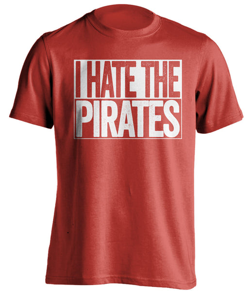 I Hate The Pirates - Cincinnati Reds Shirt - Box Ver - Beef Shirts