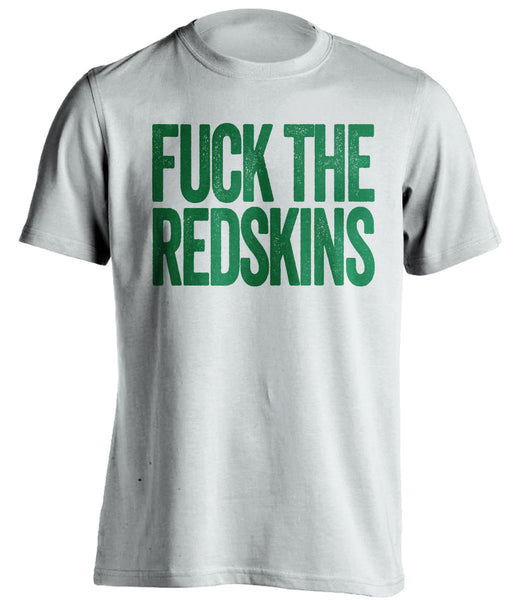 Fuck The Redskins - Philadelphia Eagles Shirt - Text Ver - Beef Shirts