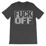 Fuck Off dark grey uncensored tshirt
