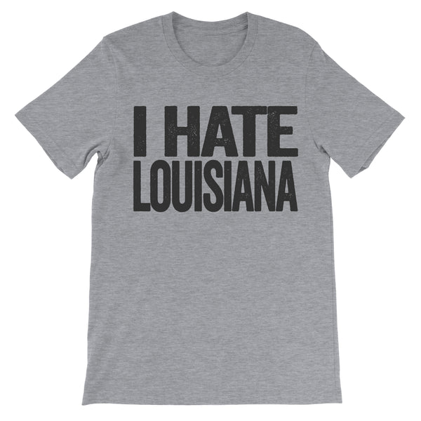 I Hate it Here Louisiana Sarcastic Funny LA Novelty State | Essential  T-Shirt