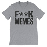 Fuck Memes - Meme Haters Shirt - Text Design - Beef Shirts