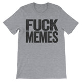Fuck Memes - Meme Haters Shirt - Text Design - Beef Shirts