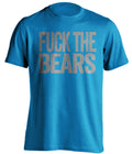 fuck the bears grey text on sapphire blue shirt