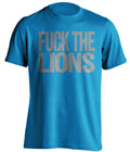 fuck the lions grey text on sapphire blue shirt