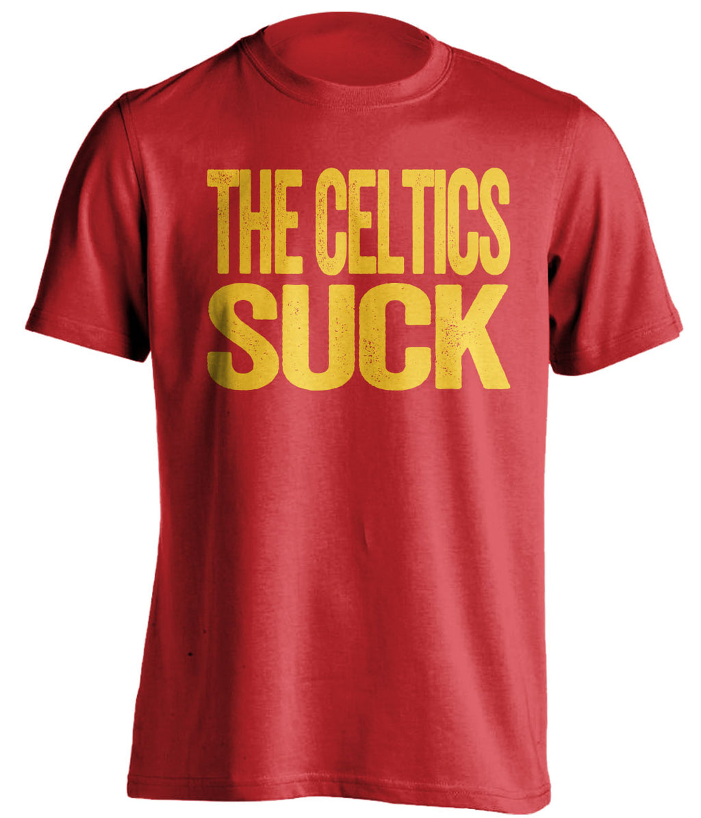 The Celtics Suck red statement shirt for Atlanta Hawks Fans haters gameday tee by Beef Shirts