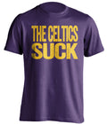The Celtics Suck purple statement shirt for Los Angeles Lakers fans rivalry tee by Beef Shirts