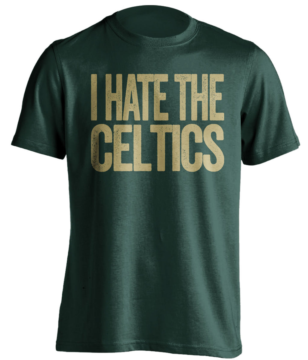 I Hate the Celtics green statement shirt for Milwaukee Bucks Fan gameday haters tee by Beef Shirts