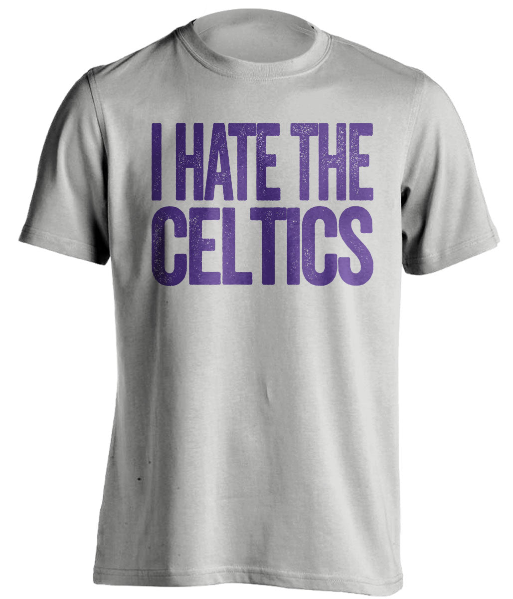 I Hate the Celtics grey statement shirt for Los Angeles Lakers fans gameday haters tee by Beef Shirts