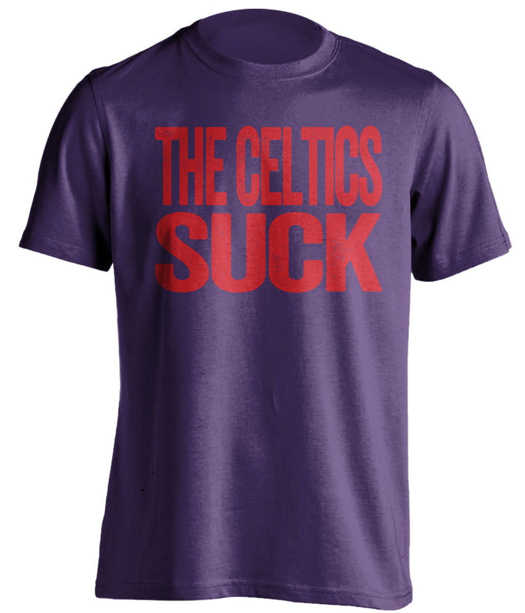 The Celtics Suck purple statement shirt for Toronto Raptors Fans haters game night tee by Beef Shirts