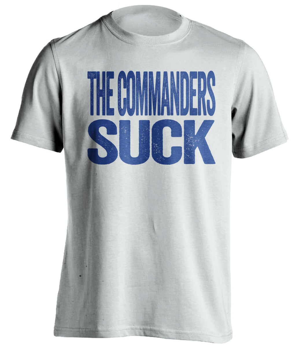 The Commanders Suck White Statement Tee for New York Giants Fans by Beef Shirts