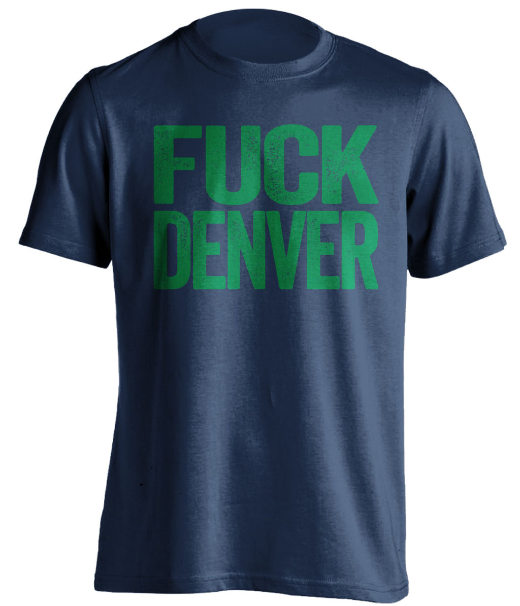 Navy Fuck Denver statement tee for Minnesota Timberwolves fans | uncensored rivalry shirt by Beef Shirts