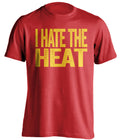 I Hate the Heat red statement shirt for Atlanta Hawks Fan gameday haters tee by Beef Shirts