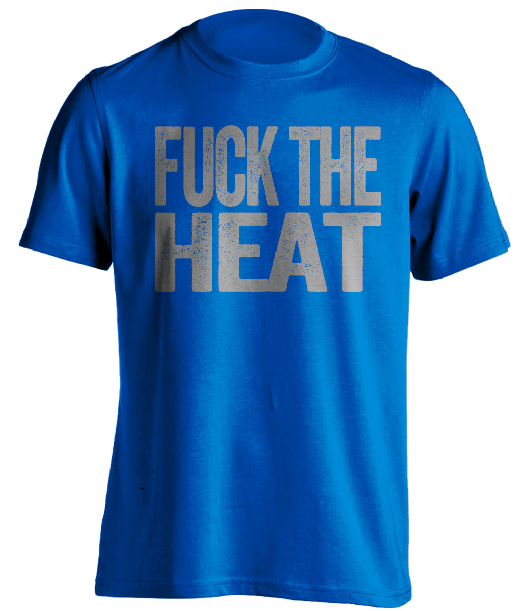 Fuck the Heat Uncensored Blue Statement Tee for Dallas Mavericks Fans by Beef Shirts