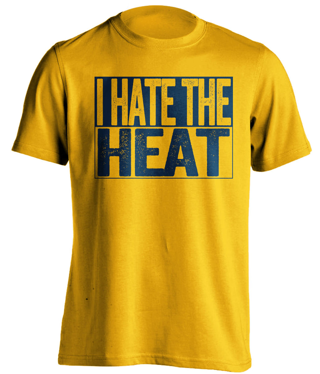 I Hate the Heat gold shirt haters tee for Indiana Pacers Fans by Beef Shirts