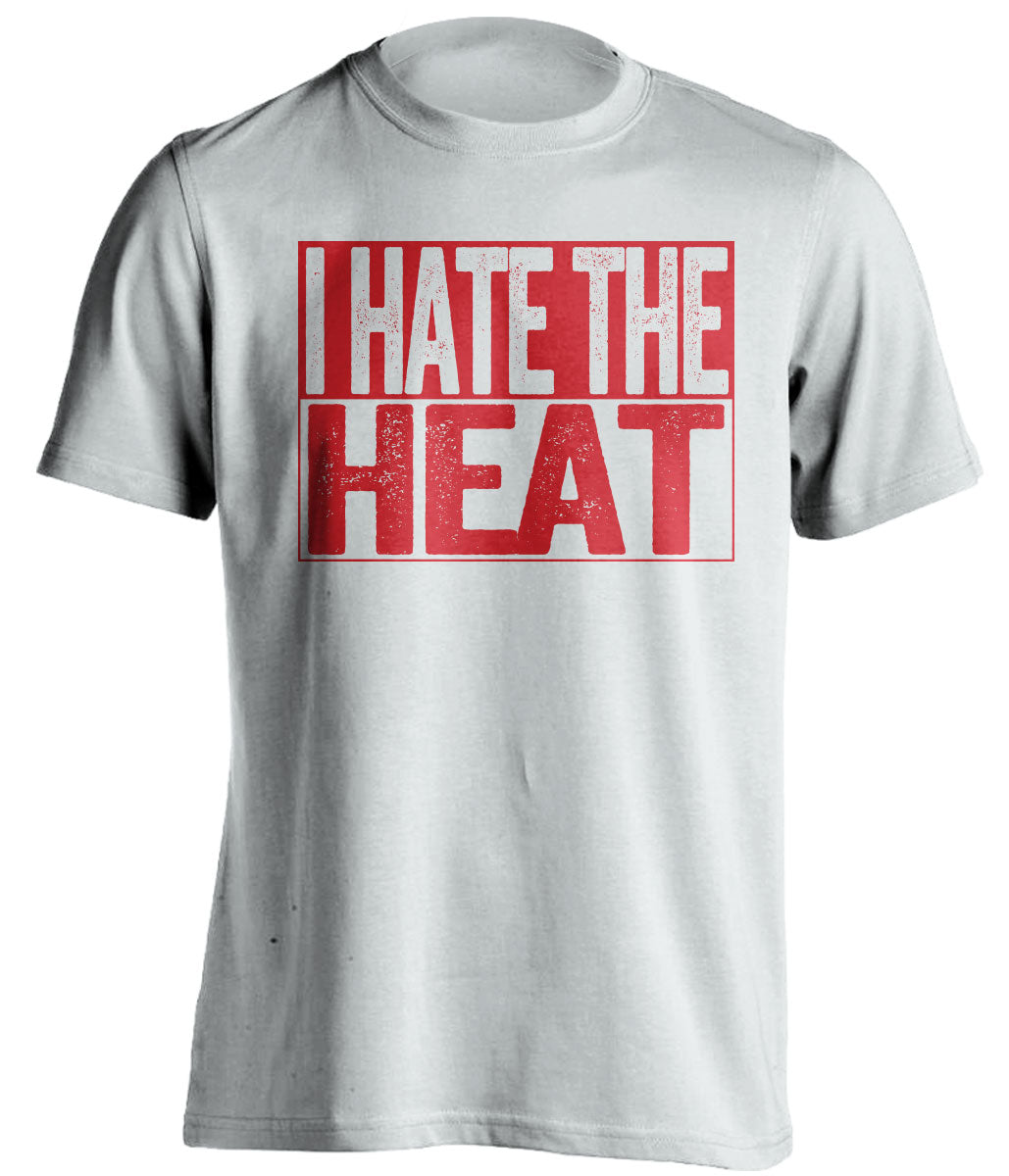 I Hate the Heat white shirt haters tee for Atlanta Hawks Fans by Beef Shirts