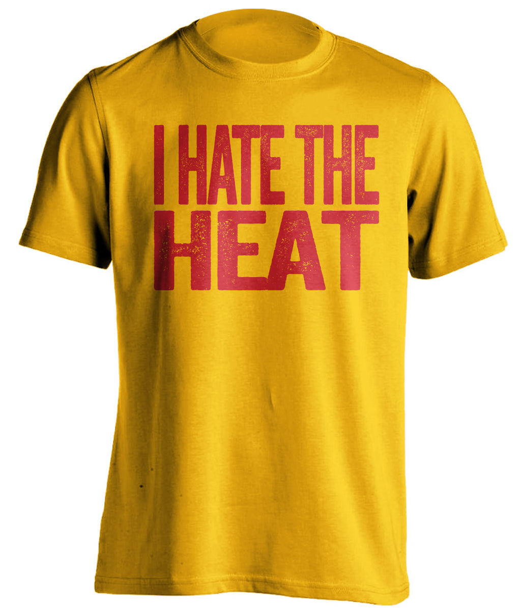 I Hate the Heat gold statement shirt for Atlanta Hawks Fan gameday haters tee by Beef Shirts