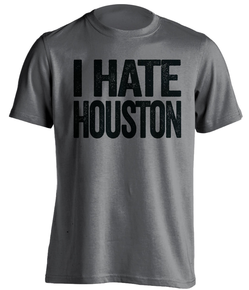 Dark Grey I Hate Houston statement shirt for San Antonio Spurs fans | rivalry haters tee by Beef Shirts