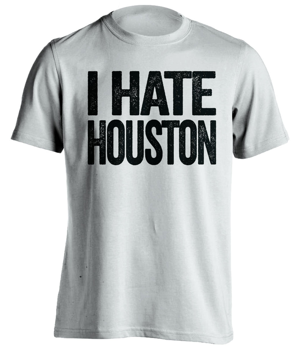 White I Hate Houston statement shirt for San Antonio Spurs fans | rivalry haters tee by Beef Shirts