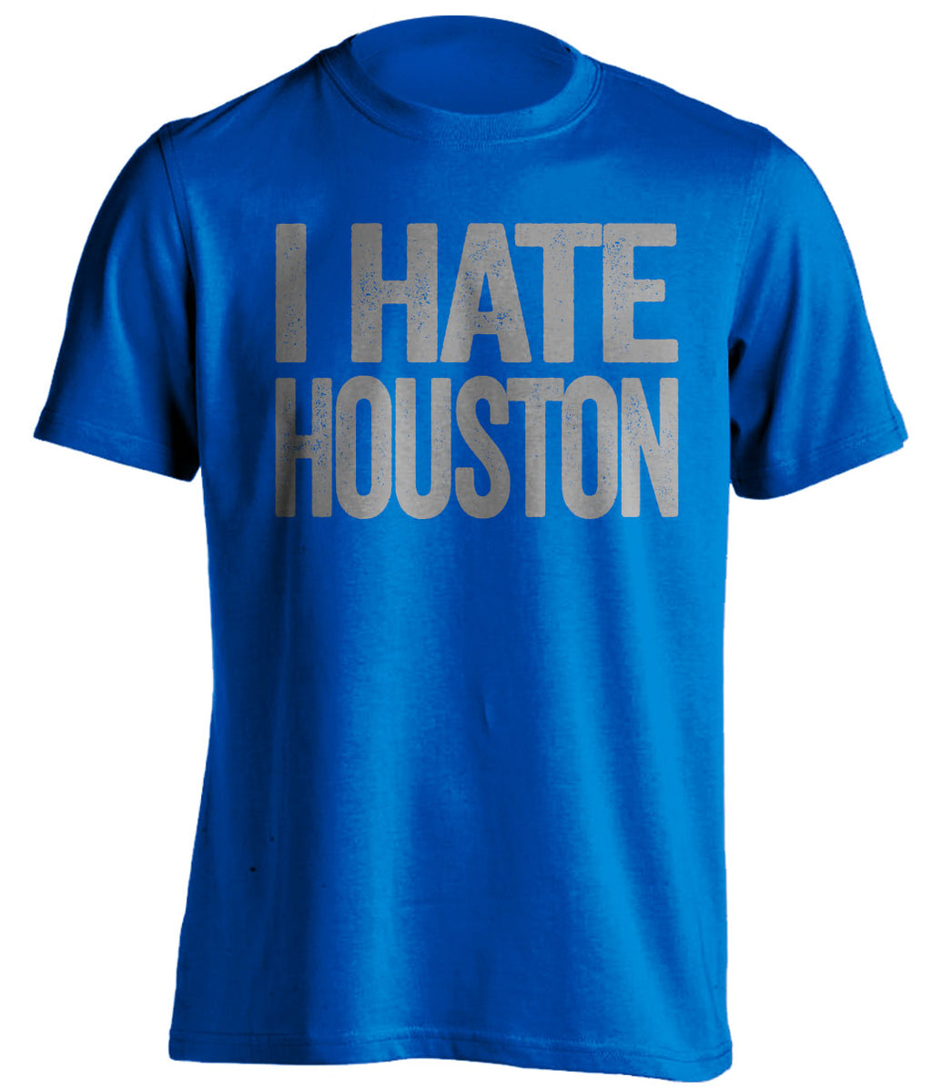 Blue I Hate Houston statement shirt for Dallas Mavericks fans | rivalry haters tee by Beef Shirts