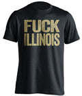 Fuck Illinois Statement tee Uncensored Black Shirt for Purdue Boilermakers Fans by Beef Shirts