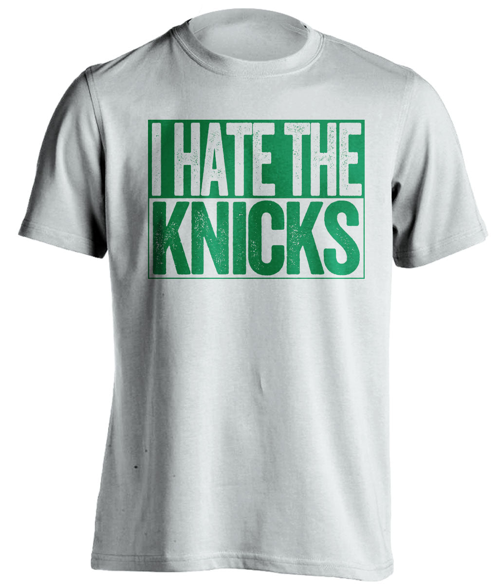 I Hate the Knicks white shirt haters tee for Boston Celtics Fans by Beef Shirts