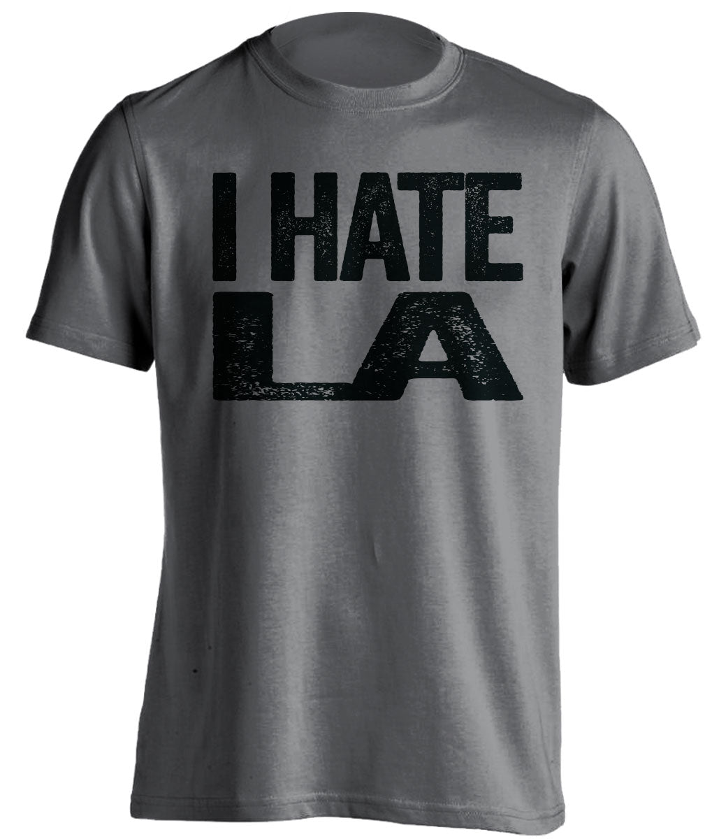 Dark Grey I Hate LA statement shirt for San Antonio Spurs fans | rivalry haters tee by Beef Shirts