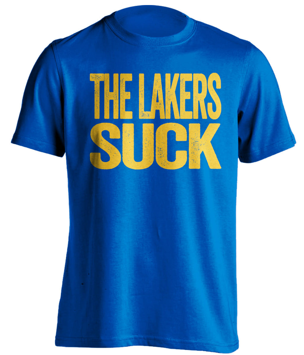 The Lakers Suck blue statement shirt for Golden State Warriors fans rivalry tee by Beef Shirts