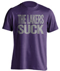 The Lakers Suck purple statement shirt for Sacramento Kings Fans rivalry haters tee by Beef Shirts
