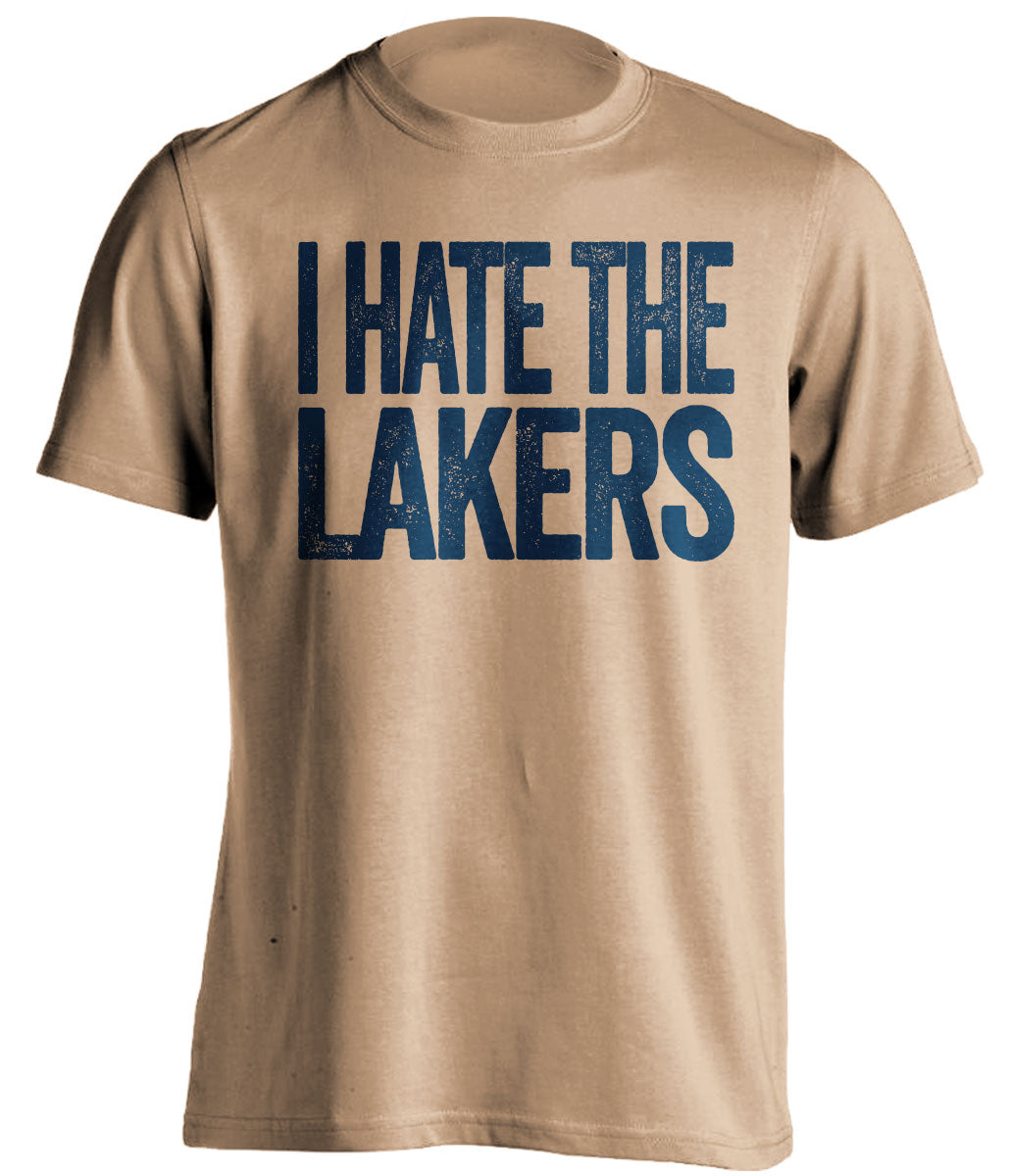 I Hate the Lakers old gold statement shirt for New Orleans Pelicans fans gameday haters tee by Beef Shirts