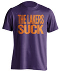 The Lakers Suck purple statement shirt for Phoenix Suns fans rivalry tee by Beef Shirts