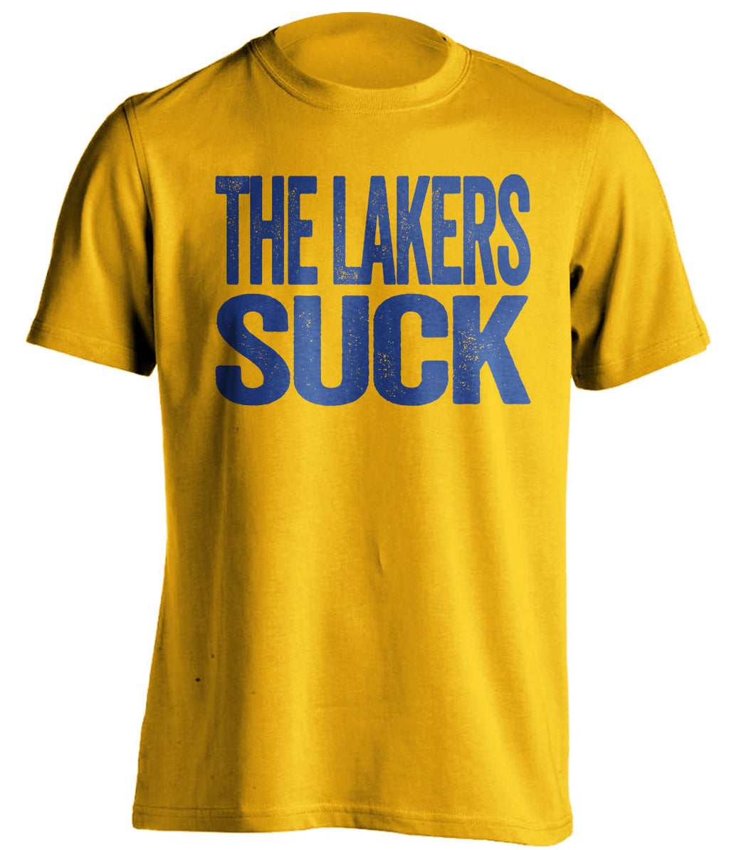 The Lakers Suck gold statement shirt for Golden State Warriors fans rivalry tee by Beef Shirts
