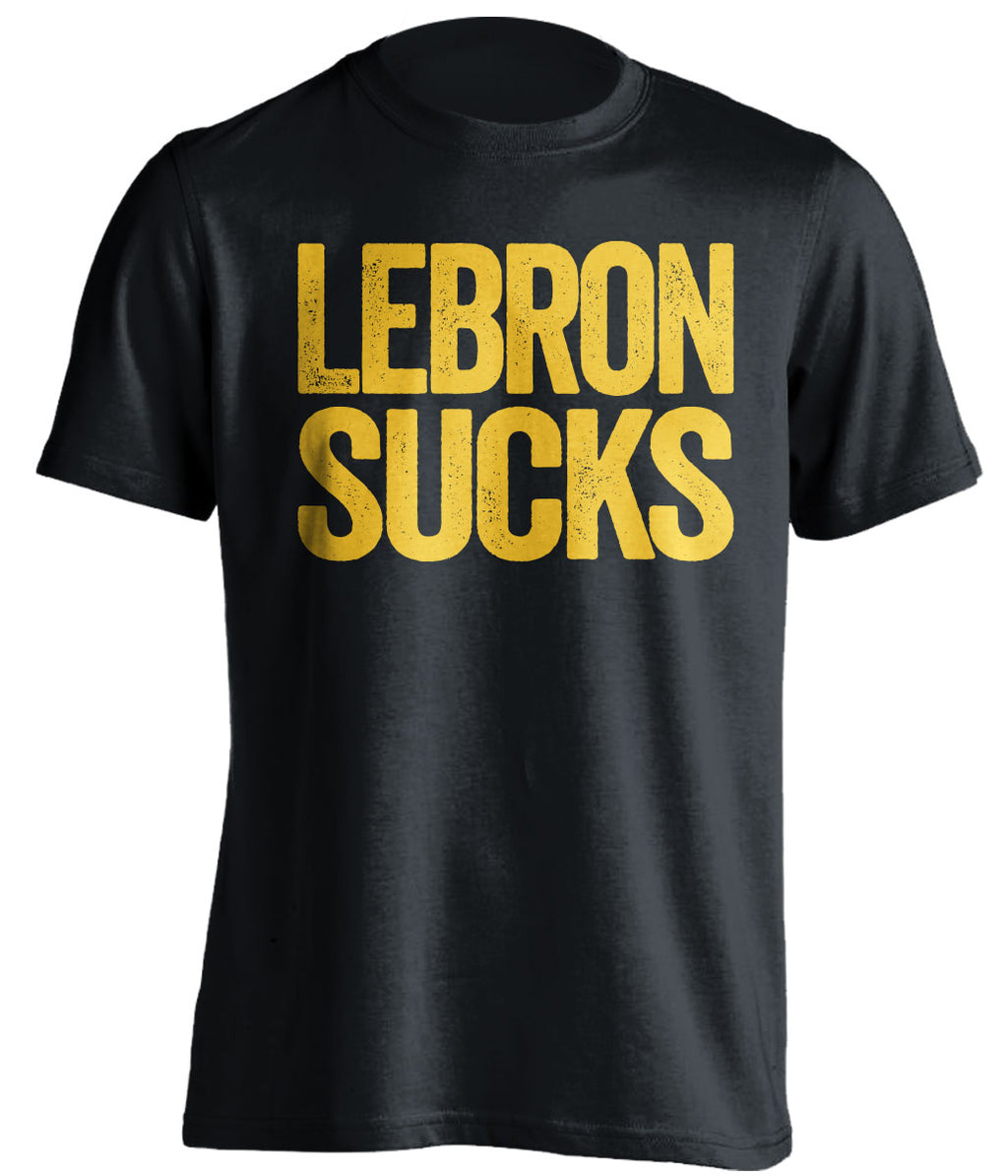 LeBron Sucks Black Statement Tee for Golden State Warriors Fans Haters Shirt by Beef Shirts