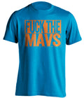 Fuck the Mavs Uncensored Blue Box Logo Shirt for Oklahoma City Thunder Fans by Beef Shirts