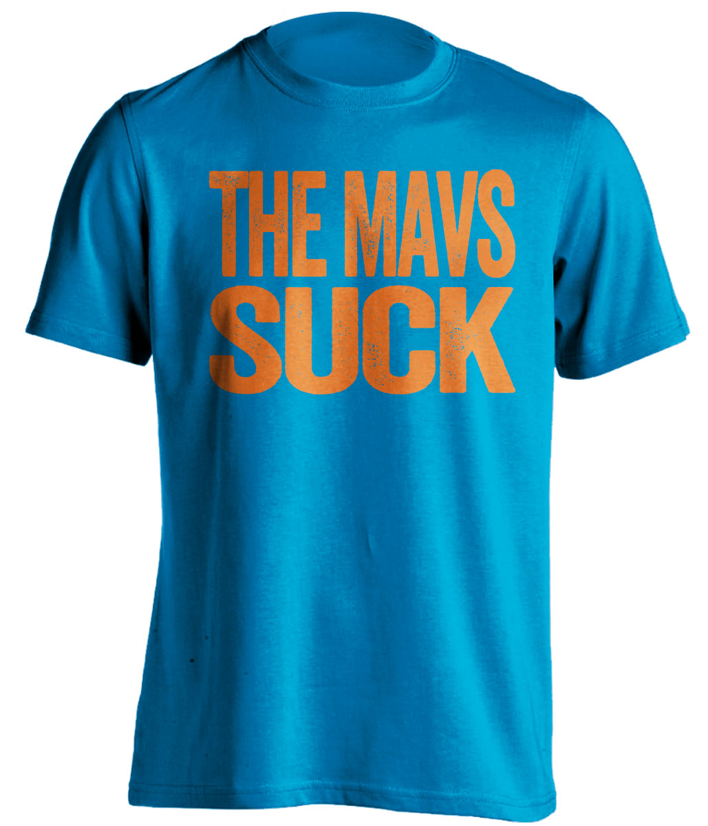 The Mavs Suck blue statement shirt for Oklahoma City Thunder fans rivalry tee by Beef Shirts
