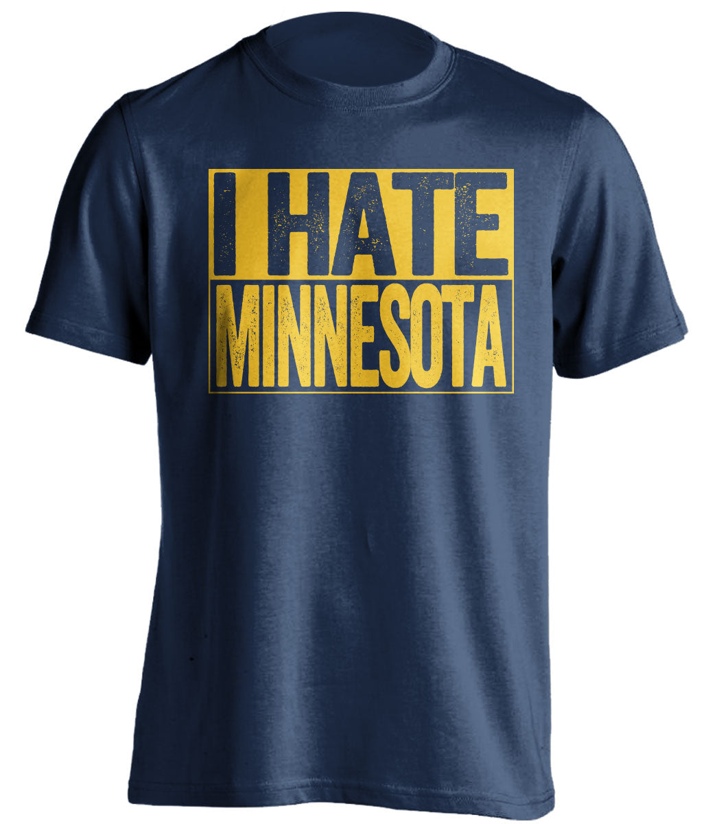 I Hate Minnesota navy shirt haters tee for Michigan Wolverines Fans by Beef Shirts