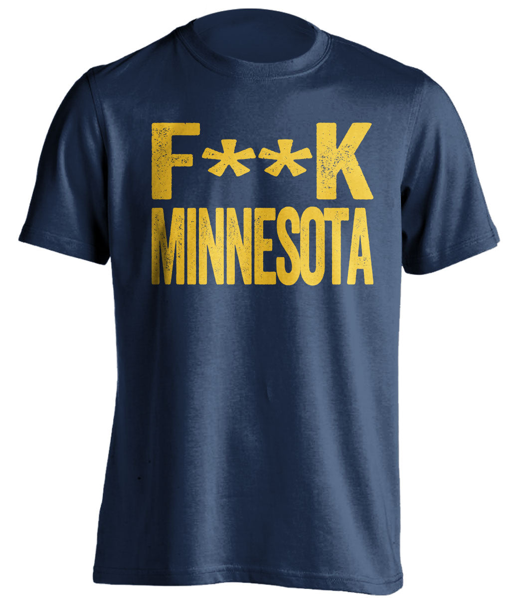 Fuck Minnesota Statement tee Censored Navy Shirt for Michigan Wolverines Fans by Beef Shirts