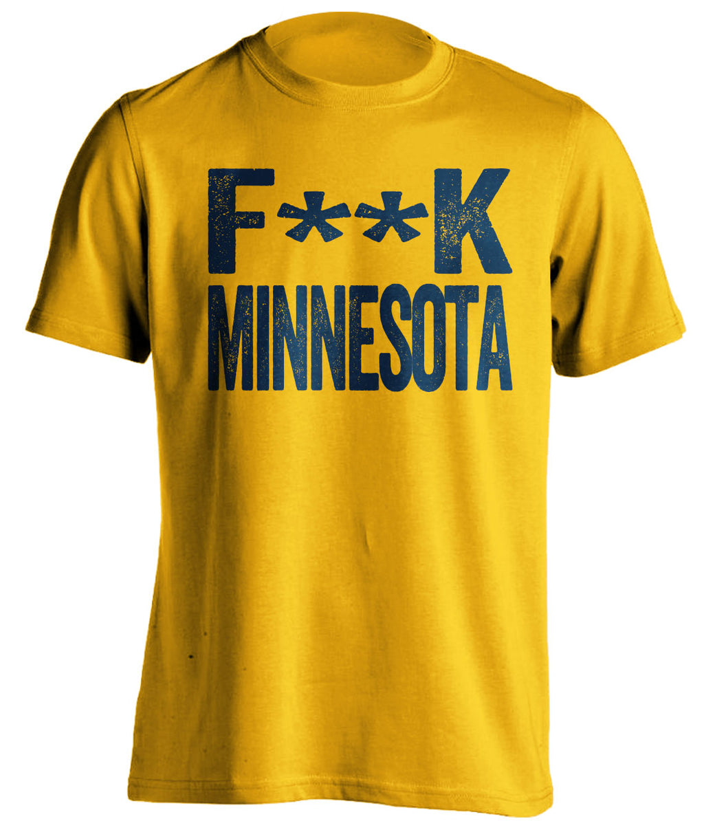 Fuck Minnesota Statement tee Censored Gold Shirt for Michigan Wolverines Fans by Beef Shirts