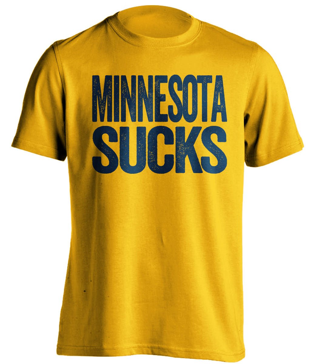 Minnesota Sucks Statement Tee – Gold Michigan Wolverines Fan Shirt | Beef Shirts