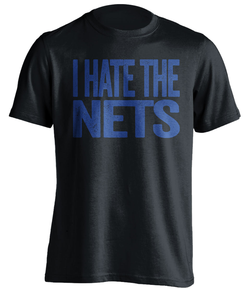 I Hate the Nets black statement shirt for Philadelphia 76ers Fan gameday haters tee by Beef Shirts