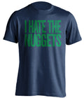 I Hate the Nuggets navy statement shirt for Minnesota Timberwolves fans gameday haters tee by Beef Shirts