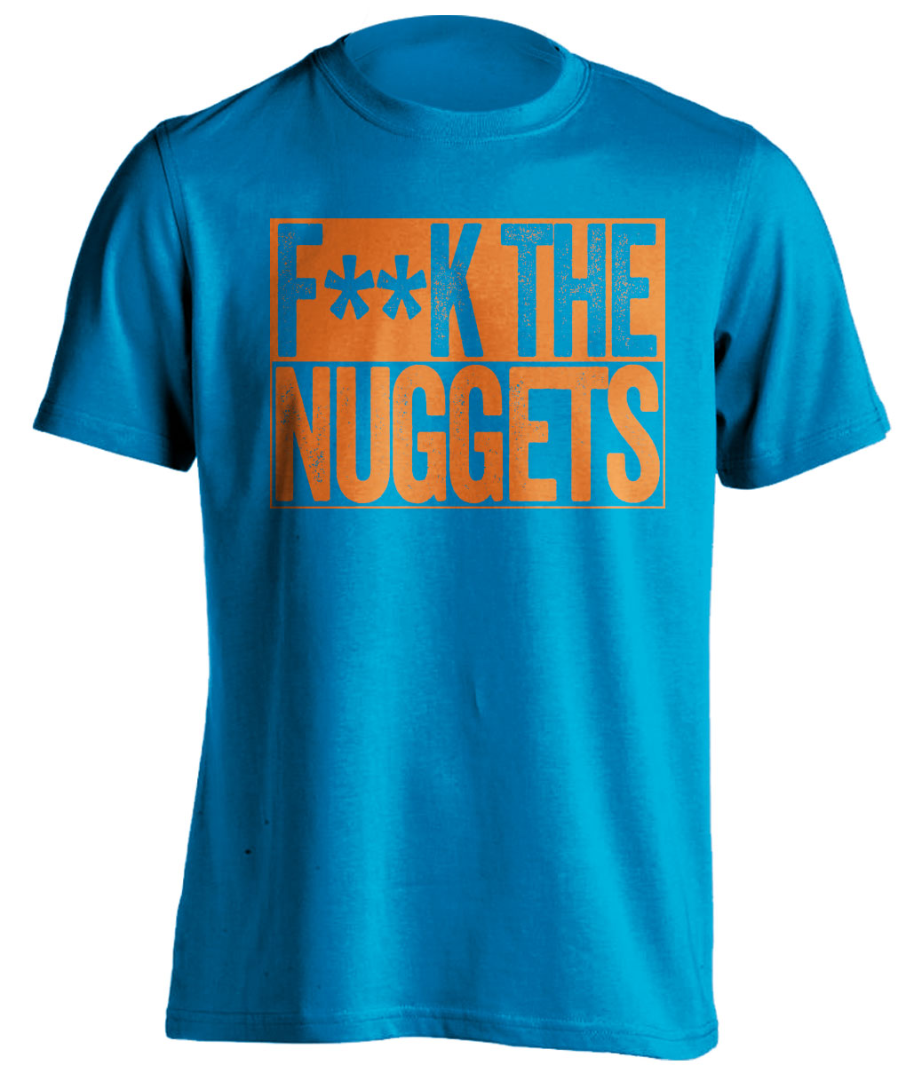 Fuck the Nuggets Censored Blue Box Logo Shirt for Oklahoma City Thunder Fans by Beef Shirts