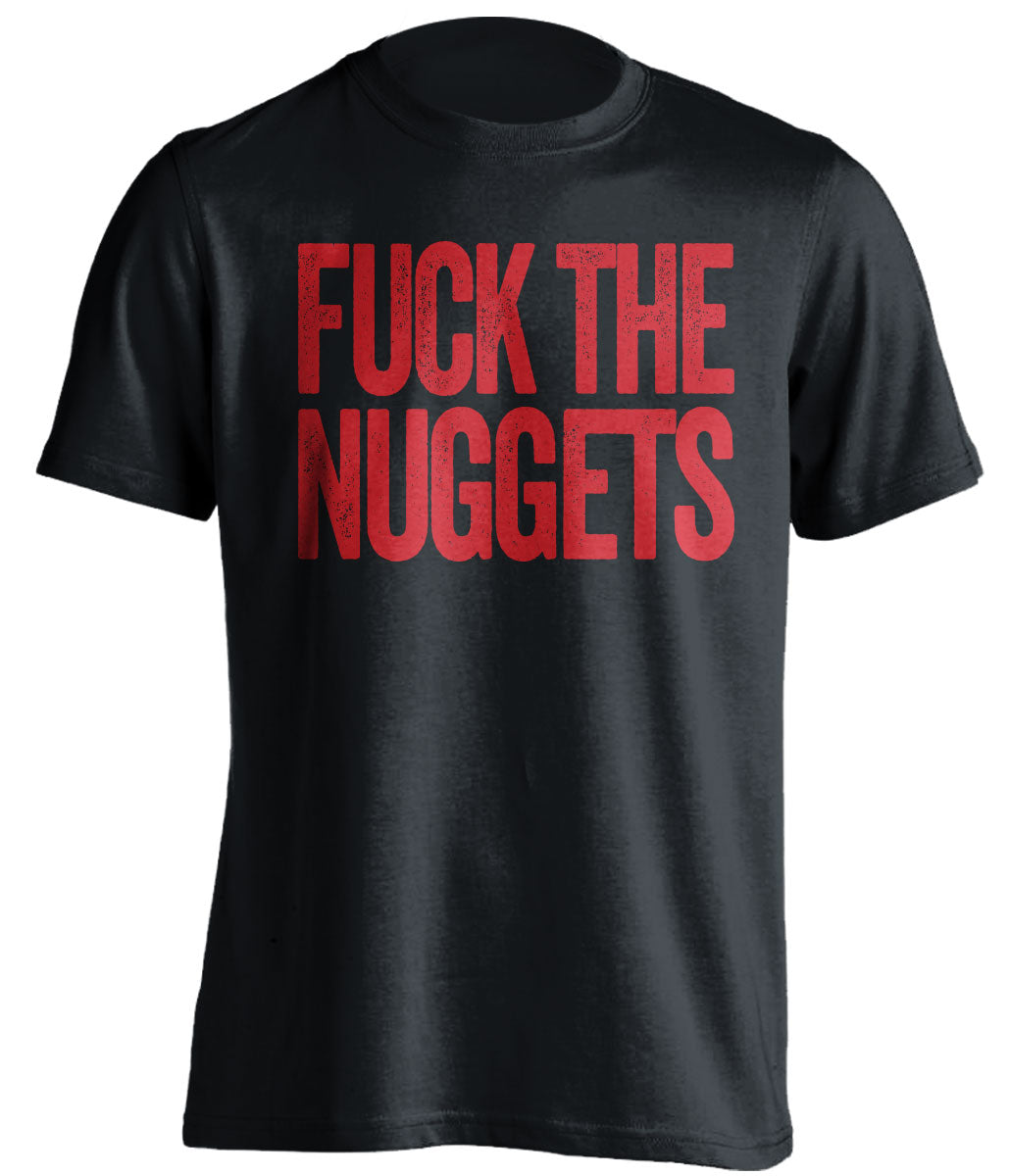 Fuck the Nuggets Uncensored Black Statement Tee for Portland Blazers Fans by Beef Shirts