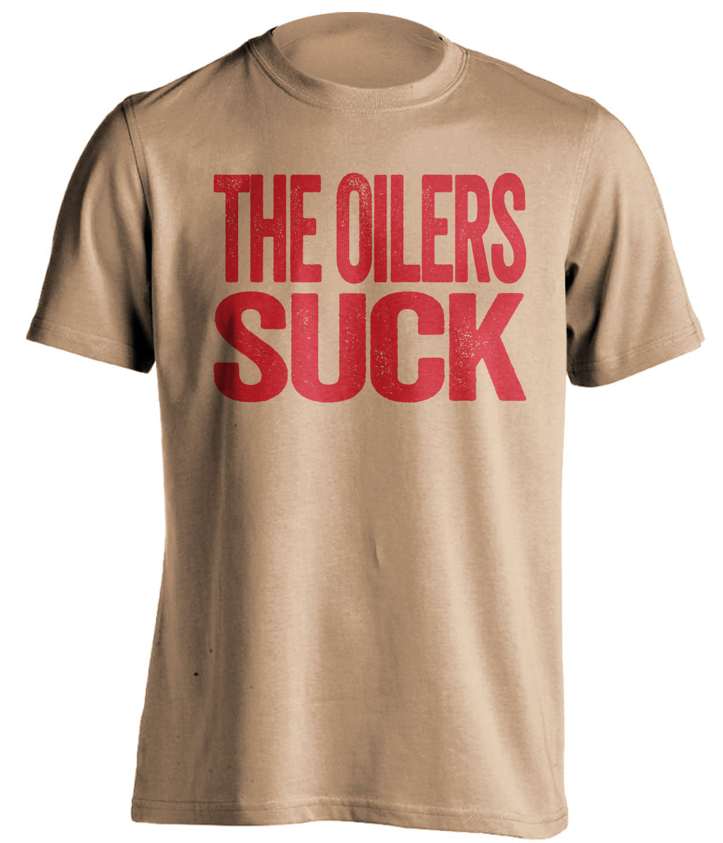 The Oilers Suck old gold statement shirt for Ottawa Senators fans rivalry tee by Beef Shirts