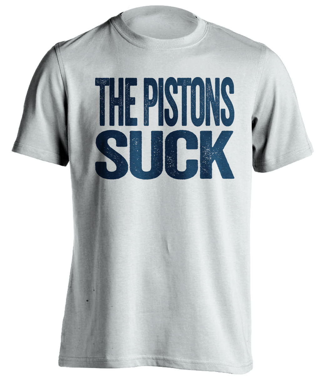 The Pistons Suck white statement shirt for Indiana Pacers Fans haters gameday tee by Beef Shirts