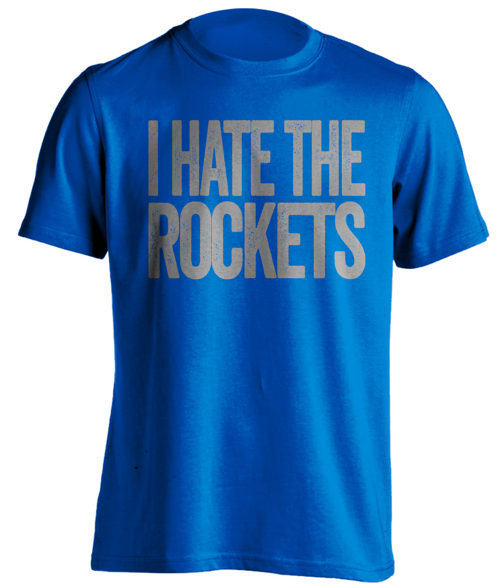 I Hate the Rockets blue statement shirt for Dallas Mavericks fans gameday haters tee by Beef Shirts