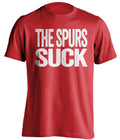 The Spurs Suck red statement shirt for Houston Rockets fans rivalry tee by Beef Shirts