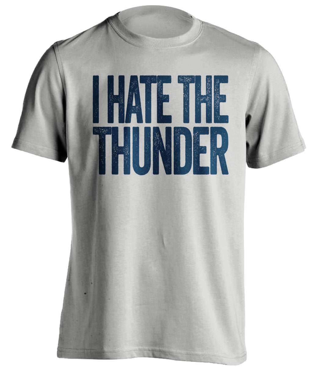 I Hate the Thunder grey statement shirt for Minnesota Timberwolves fans gameday haters tee by Beef Shirts