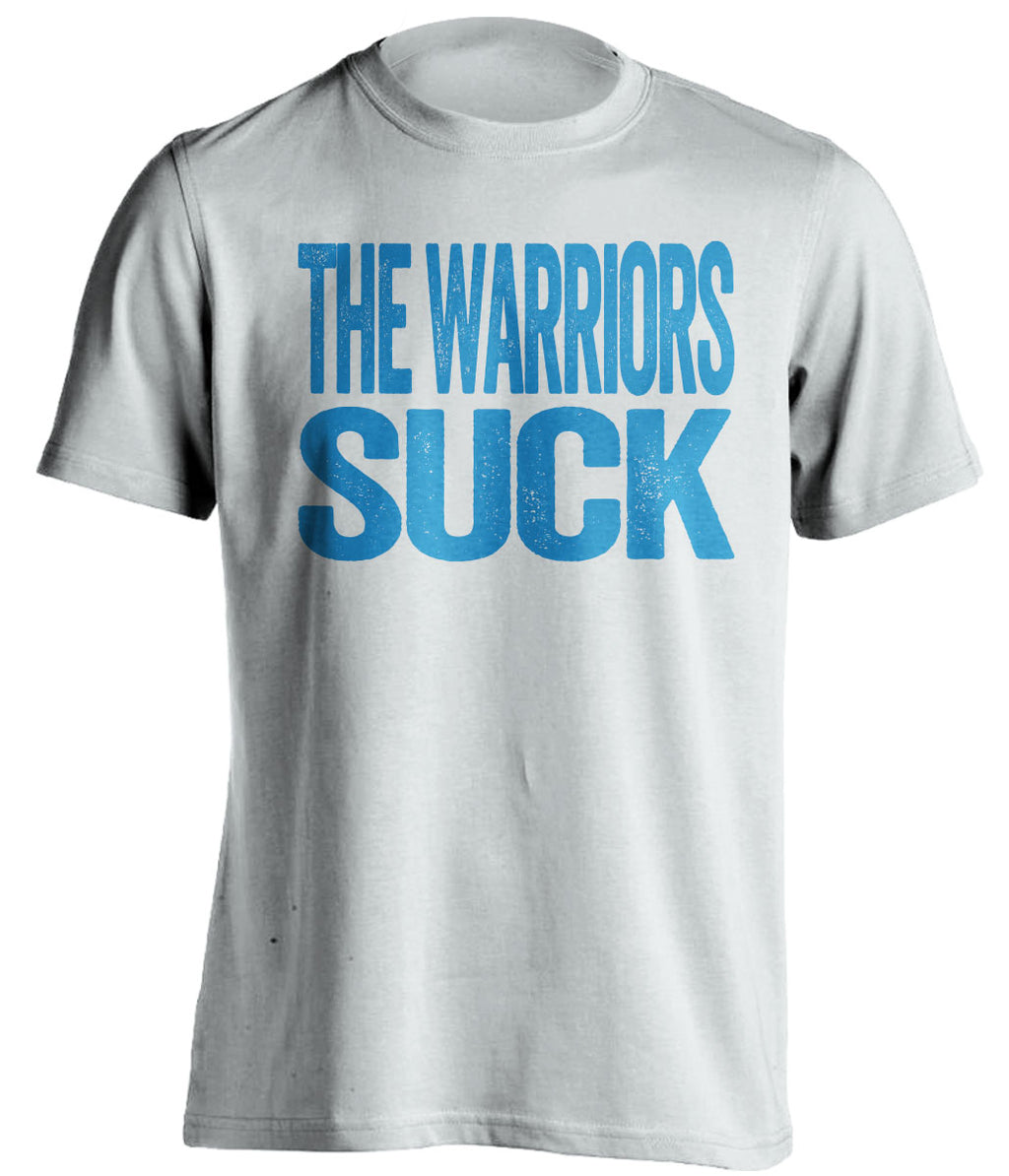 The Warriors Suck white statement shirt for Oklahoma City Thunder fans rivalry tee by Beef Shirts
