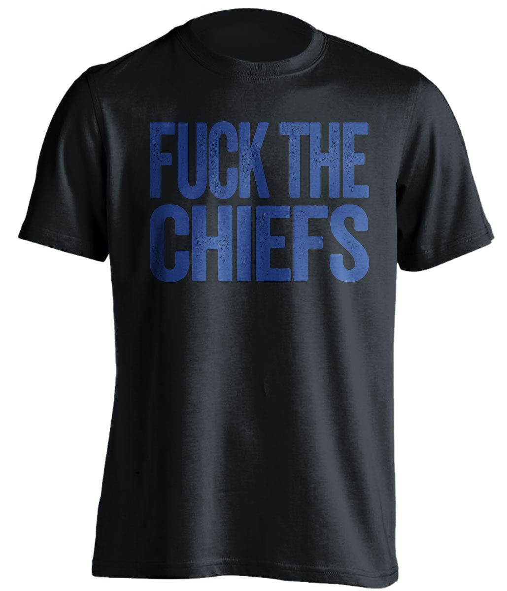 Fuck the Chiefs Uncensored black statement tee for a Buffalo Bills Fan Shirt by Beef Shirts